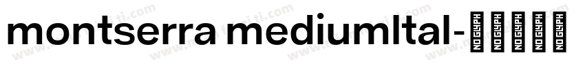 montserra mediumltal字体转换